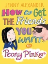 How to Get the Friends You Want (eBook)